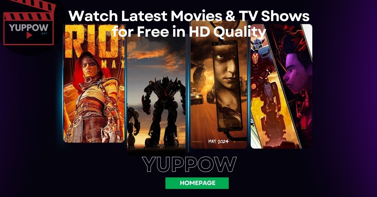 YUPPOW Watch Latest Movies & TV Shows for Free